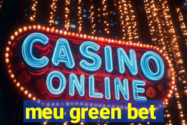 meu green bet